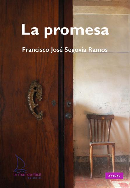 La promesa | 9788494347252 | Segovia Ramos, Francisco José