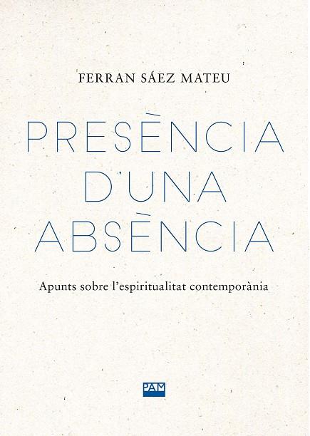Presència d'una absència | 9788491913573 | Sáez Mateu, Ferran