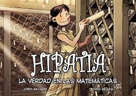 Hipatia, la verdad en las matemáticas | 9788494569845 | Bayarri Dolz, Jordi