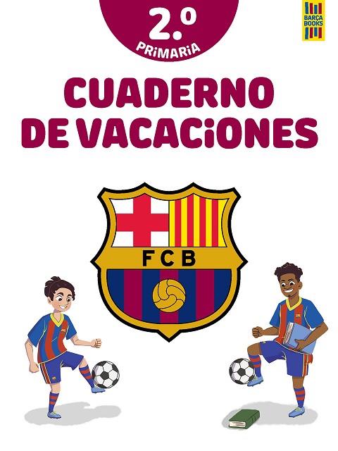 Barça. Cuaderno de vacaciones. 2º de primaria | 9788408253822 | Producto oficial F.C. Barcelona