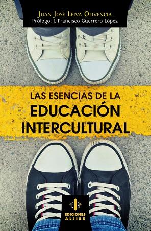 Las esencias de la educación intercultural | 9788497008075 | Leiva Olivencia, Juan José