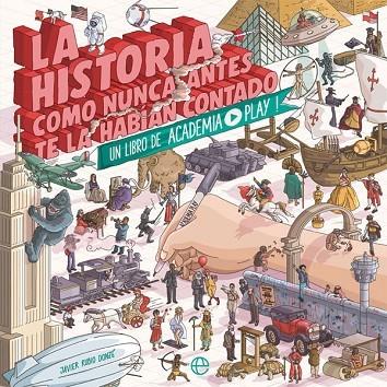 La historia como nunca antes te la habían contado | 9788491643338 | Academia Play