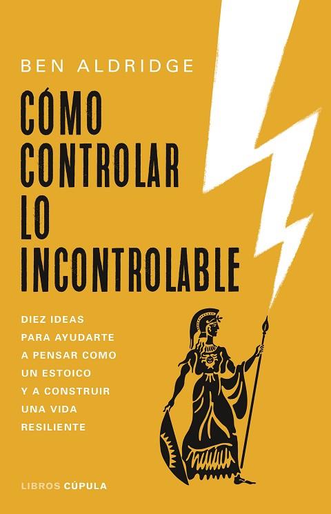 Cómo controlar lo incontrolable | 9788448032517 | Aldridge, Ben