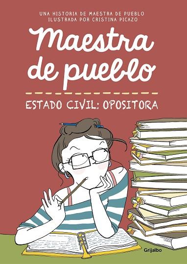 Maestra de pueblo. Estado civil: opositora | 9788425356827 | Maestra de pueblo, / Picazo, Cristina
