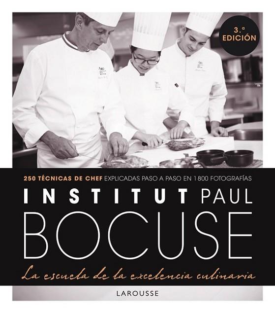 Institut Paul Bocuse. La escuela de la excelencia culinaria | 9788418473067 | Institut Paul Bocuse