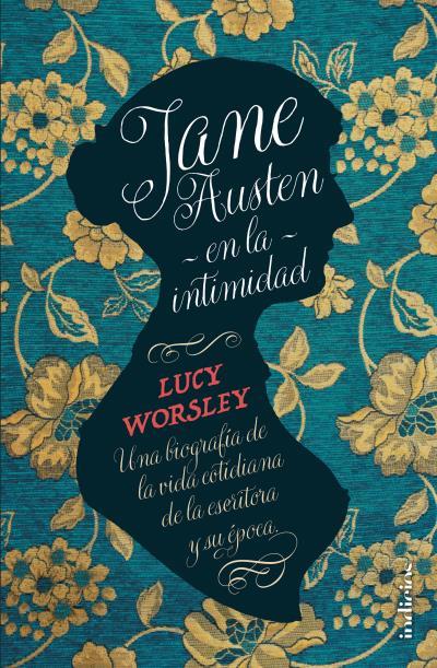 Jane Austen en la intimidad | 9788415732273 | WORSLEY, LUCY