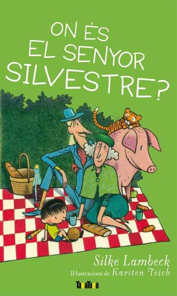 On és el senyor Silvestre? | 9788492696697 | Lambeck, Silke