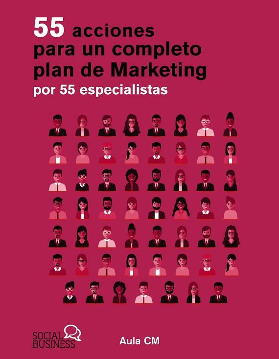 55 acciones para un completo plan de marketing por 55 especialistas | 9788441551640 | Aula CM