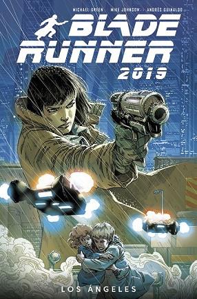 Blade Runner 2019 1. Los Ángeles | 9788467940107 | Green, Micheal /  Johnson, Mike / Guinaldo, Andrés