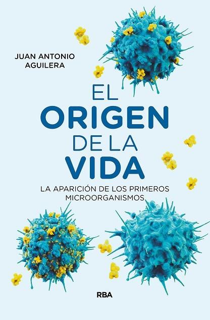 El origen de la vida | 9788491873341 | Aguilera Mochón, Juan Antonio