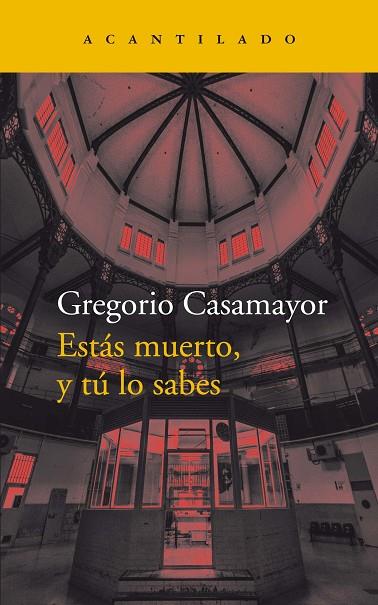 Estás muerto, y tú lo sabes | 9788418370571 | Casamayor, Gregorio