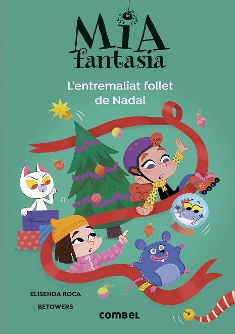 Mia Fantasia. L'entremaliat follet de Nadal | 9788411582728 | Roca, Elisenda