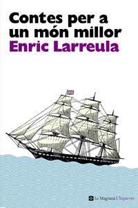 Contes per a un món millor | 9788482649696 | Larreula Enric