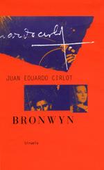 Bronwyn | 9788478445509 | Cirlot, Juan Eduardo