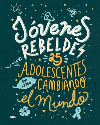 Jóvenes rebeldes. 25 adolescentes que están cambiando el mundo | 9788491876663 | Knodler Benjamin / Nodler Christine