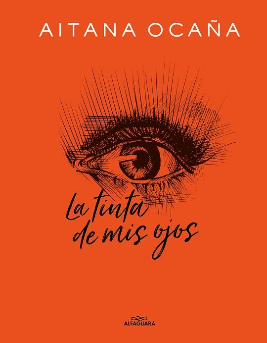 La tinta de mis ojos | 9788420434032 | Ocaña, Aitana