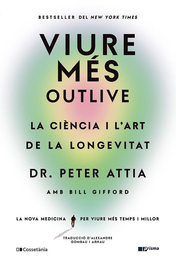 Viure més | 9788413563572 | Gifford, Bill / Attia, Peter