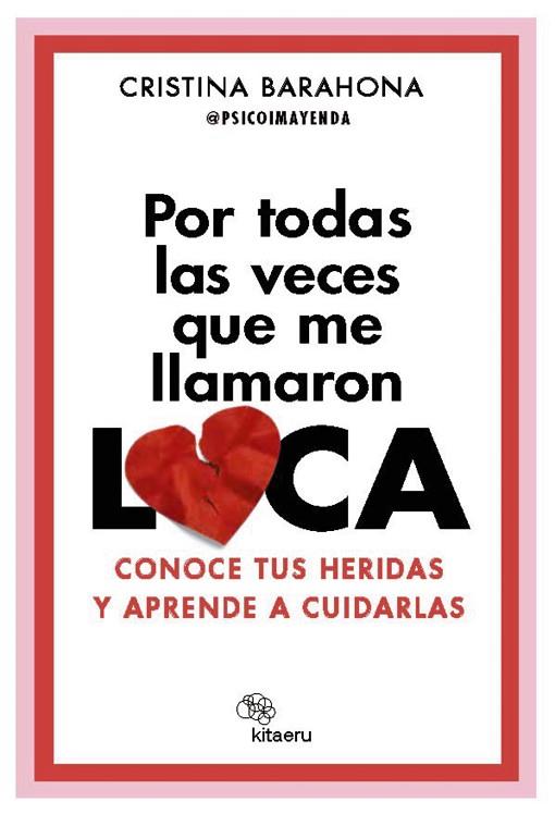 Por todas las veces que me llamaron LOCA | 9788410428201 | Barahona Gironda (@psicoimayenda), Cristina
