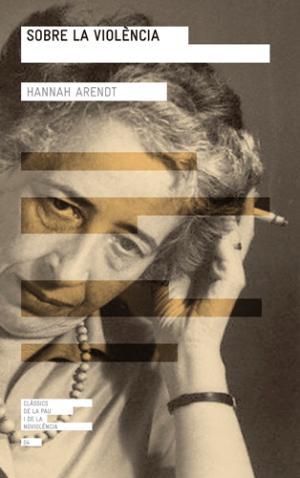 Sobre la violència | 9788415002741 | Arendt, Hannah