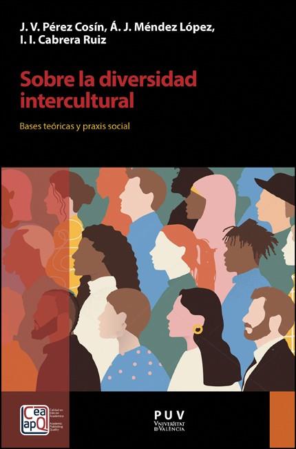 Sobre la diversidad intercultural | 9788411181655 | CABRERA RUIZ, I.I. / MÉNDEZ LÓPEZ, Ángel Joel / PÉREZ COSÍN, José Vicente