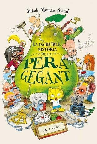 La increïble història de la pera gegant | 9788417127190 | Martin Strid, Jakob