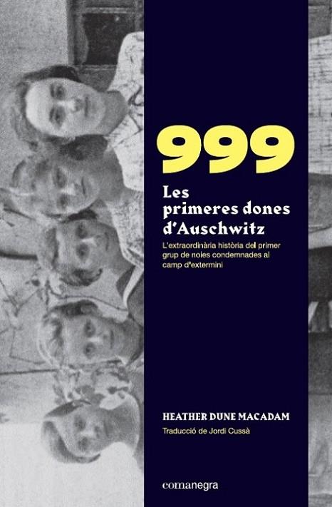 999. Les primeres dones d'Auschwitz | 9788418022258 | Macadam, Heather Dune