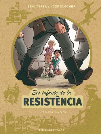 Els infants de la resistència 1. Primeres accions | 9788416587667 | Ers, Benoît / Dugomier, Vincent