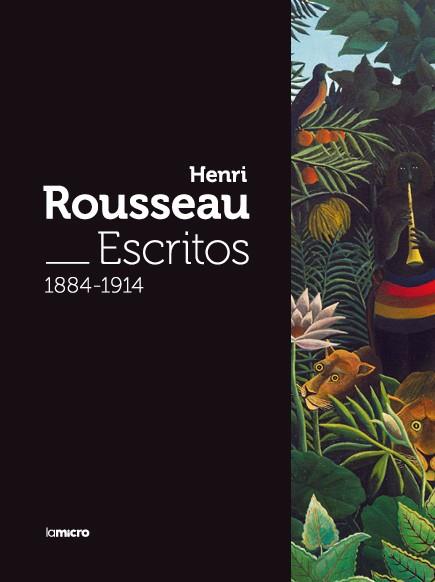 Escritos 1884 -1914. Henri Rousseau | 9788494134241 | Rousseau, Henri Julien Félix