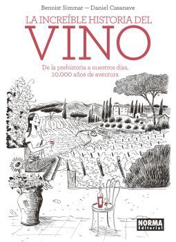 La increíble historia del vino | 9788467939576 | Casanave, Daniel / Simmat, Benoist