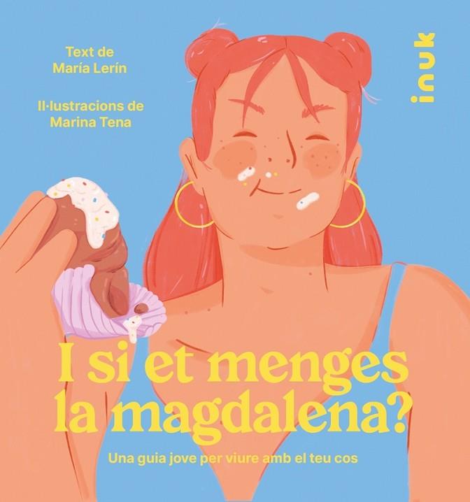 I si et menges la magdalena? | 9788416774869 | Lerín Berna, María ; Tena, Marina (il.)