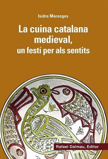 La cuina catalana medieval, un festí per als sentits | 7884232081661