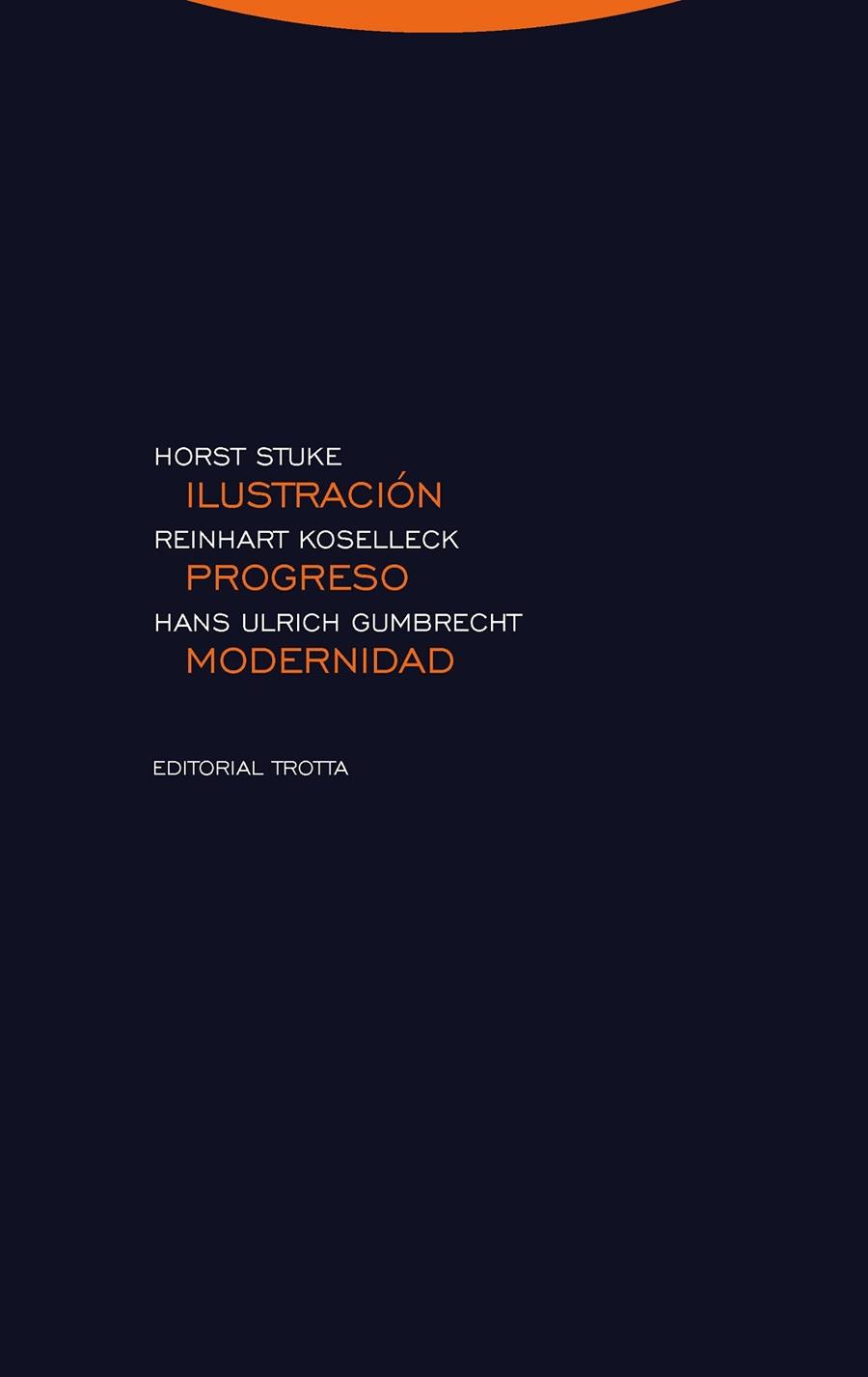 Ilustración, progreso, modernidad | 9788498798425 | Koselleck, Reinhart / Gumbrecht, Hans Ulrich / Stuke, Horst