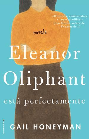 Eleanor Oliphant está perfectamente | 9788416700745 | Honeyman, Gail