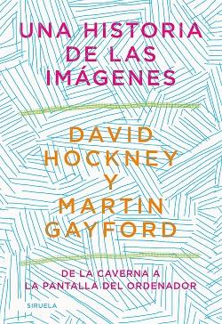 Una historia de las imágenes | 9788418436215 | Hockney, David / Gayford, Martin