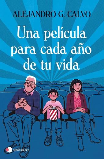 Una película para cada año de tu vida | 9788499989518 | Calvo, Alejandro G.