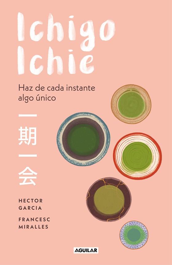Ichigo-ichie | 9788403519510 | García (Kirai), Héctor / Miralles, Francesc