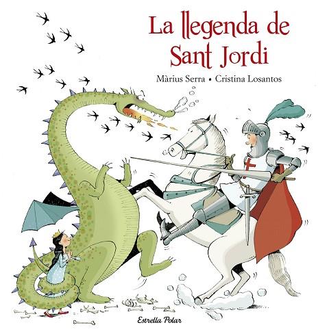 La llegenda de Sant Jordi | 9788416520206 | Losantos, Cristina / Serra, Màrius