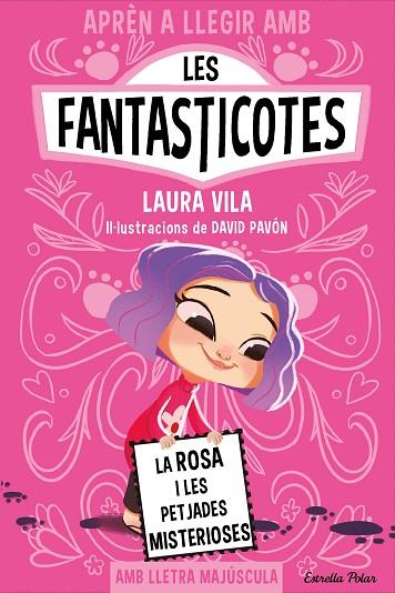 Aprèn a llegir amb les Fantasticotes 7. La Rosa i les petjades misterioses | 9788413897233 | Vila, Laura
