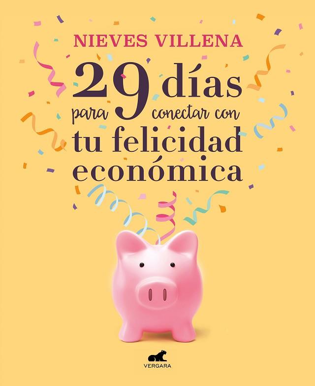 29 días para conectar con tu felicidad económica | 9788417664701 | Villena, Nieves