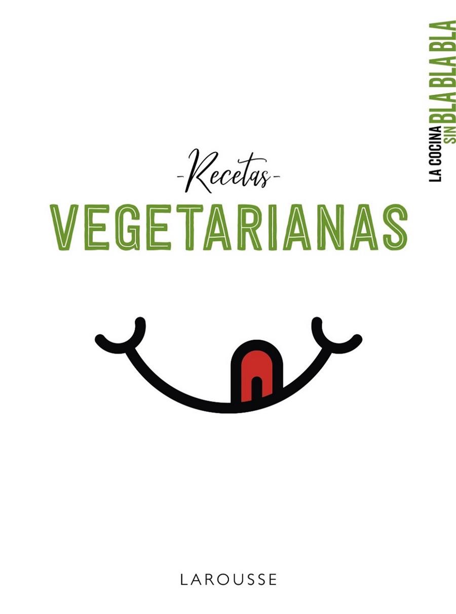 La cocina sin bla bla bla. Recetas vegetarianas | 9788417720742 | Larousse Editorial