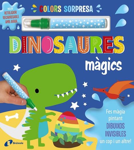 Colors sorpresa. Dinosaures màgics | 9788413492087 | AA.VV.