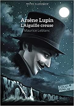 ARSENE LUPIN - L'AIGUILLE CREUSE | 9782075160841 | Leblanc, Maurice