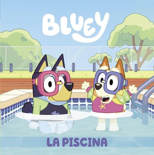 Bluey. Un cuento - La piscina (edición en español) | 9788448863999 | Bluey