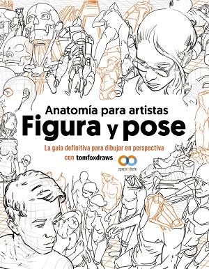 Anatomía para artistas. Figura y pose | 9788441548367 | Fox, Tom