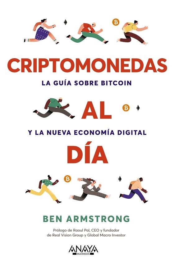 Criptomonedas al día. La guía sobre Bitcoin y la nueva economía digital | 9788441548244 | Armstrong, Ben