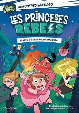Les Princeses Rebels 1. El misteri de la virgulina immortal | 9788413891088 | Santiago, Roberto / Armero, Ángela