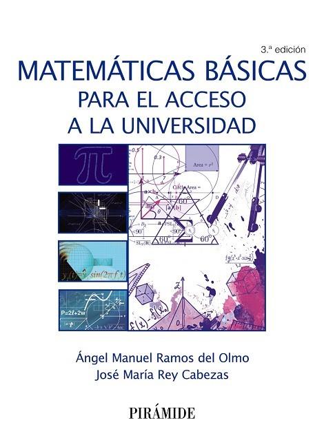 Matemáticas básicas para el acceso a la universidad | 9788436839531 | Ramos del Olmo, Ángel Manuel / Rey Cabezas, José María