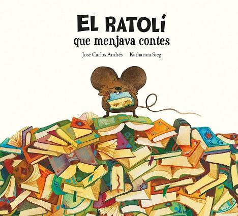 El ratolí que menjava contes | 9788419607294 | Andrés, José Carlos ; Ruzzier, Sergio (il.)