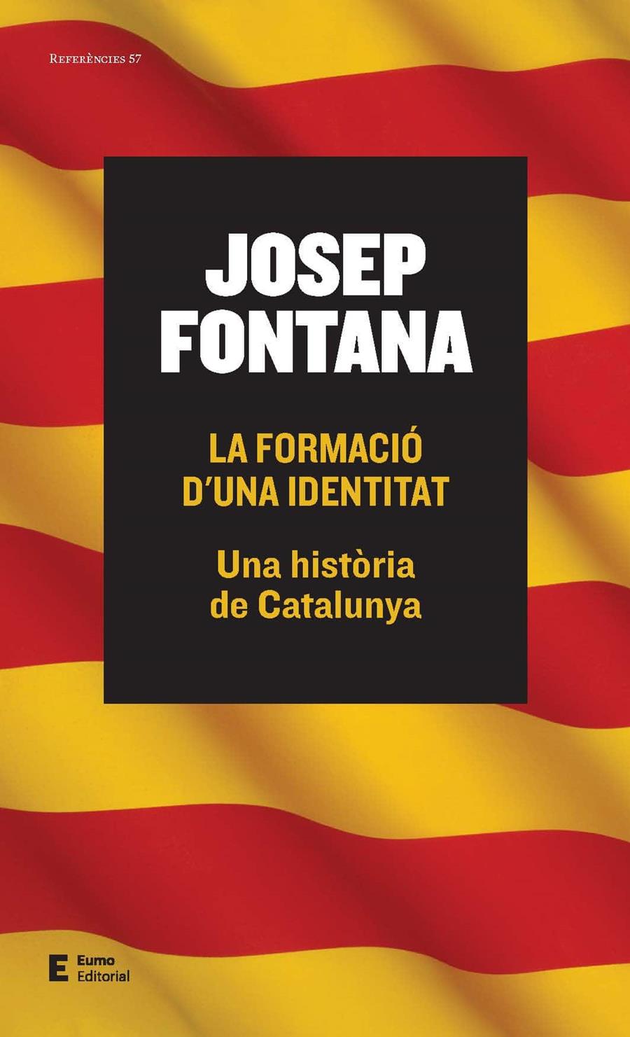 La formació d'una identitat. Una història de Catalunya | 9788497665261 | Fontana Lázaro, Josep
