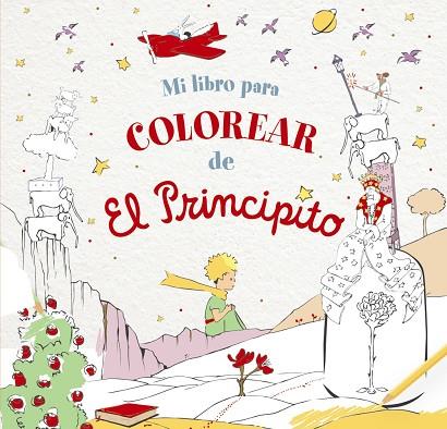 Mi libro para colorear de El Principito | 9788469666913 | de Saint-Exupéry, Antoine